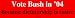 Vote Bush in '04 Because dictatorship is easier Large Bumper Sticker