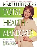 Marilu Henner's Total Health Makeover