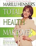 Marilu Henner s Total Health Makeover
