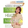 Marilu Henner's Total Health Makeover