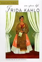 Frida Kahlo: An Open Life Frida Kahlo: An Open Life