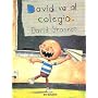 David Va Al Colegio/David Goes to School (Spanish Edition)