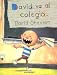 David Va Al Colegio/David Goes to School (Spanish Edition)