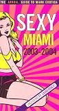 Sexy Miami, 2003-2004