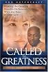Called to Greatness