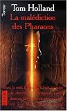 La malédiction des pharaons par Tom Holland La malédiction des pharaons par Holland