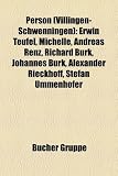 Produkt-Bild: Person (Villingen-Schwenningen): Erwin Teufel, Michelle, Andreas Renz, Richard Burk, Johannes Burk, Alexander Rieckhoff, Stefan Ummenhofer