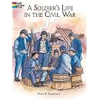 Click here to buy A Soldier's Life in the Civil War (Dover Pictorial Archives) by  Peter F. Copeland.