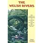 The Welsh Rivers: The Complete Guide to Canoeing and Kayaking the Rivers of Wales