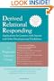 Derived Relational Responding Applications for Learners with Autism and Other Developmental Disabilities: A Progressive Guide to Change