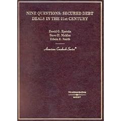 Nine Questions: Secured Debt Deals in the 21st Century (American Casebook Series)