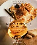 Kulinarische Harmonie - Weine und ihre Speisen - Philippe Faure-Brac
