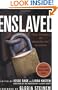 Enslaved: True Stories of Modern Day Slavery
