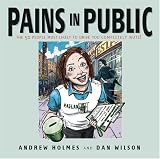 Pains in Public: The 50 People Most Likely to Drive You Completely Nuts!
