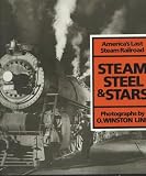 Steam, Steel, and Stars: America's Last Steam Railroad