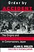 Order by Accident: The Origins and Conseq of Conformity in Contemporary Japan