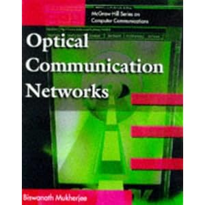 Optical Communication Networks - Biswanath Mukherjee