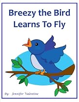 Click to Download Free Kindle Book -> Breezy the Bird Learns to Fly