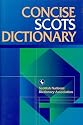 The Concise Scots Dictionary (Scottish National Dictionary Association) (Scottish National Dictionary Association) (Scottish National Dictionary Association) (Scots Language Dictionaries)