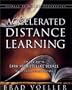Accelerated Distance Learning: The New Way to Earn Your College Degree in the Twenty-First Century