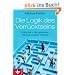 Die Logik des Verr�cktseins: Einblicke in die geheimen R�ume unserer Psyche