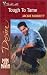 Books : Tough To Tame (Man Of The Month) (Desire, 1297)