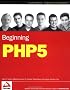 Beginning PHP5 (Programmer to Programmer)