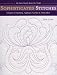 Sophisticated Stitches: Designs for Quilting, Applique, Sashiko & Embroidery