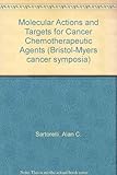 Molecular actions and targets for cancer chemotherapeutic agents