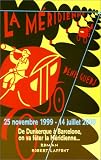 La meridienne  25 novembre 1999 - 14 juillet 2000