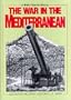 The War in the Mediterranean : A WW II Pictorial History (United States Army in World War II)