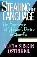 Stealing the Language: The Emergence of Women's Poetry in America