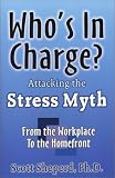 Who's in Charge: Attacking the Stress Myth