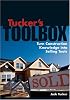 Tucker's Toolbox: Turn Construction Knowledge into Selling Tools