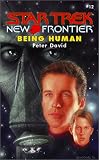 Being Human (Star Trek New Frontier, No 12)