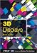 3D Displays (Wiley Series in Display Technology)