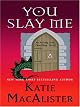 You Slay Me (Aisling Grey, Guardian Novels)
