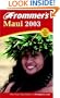 Frommer's(r) Maui 2003