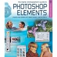 The Digital Photographer's Guide to Photoshop Elements: Improve... by Barry Beckham