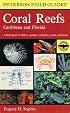 A Field Guide to Coral Reefs: Caribbean and Florida (Peterson Field Guides (R))