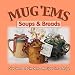 Books : Mug 'Ems: Soups & Breads