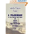 A Pilgrimage to the Temples and Tombs of Egypt, Nubia, and Palestine, in 1845-6: Volume 2 by Isabella Frances Romer