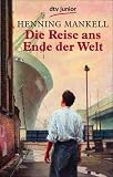 Die Reise ans Ende der Welt