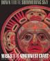 Down from the Shimmering Sky: Masks of the Northwest Coast