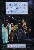 The Squire, His Knight, and His Lady (The Squires Tales)