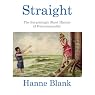 Straight: The Surprising Short History of Heterosexuality