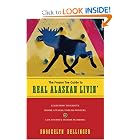 The Frozen Toe Guide to Real Alaskan Livin': Learn How to Survive Moose Attacks, Endless Winters,... by Brookelyn Bellinger