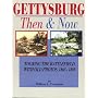Gettysburg, Then & Now: Touring the Battlefield With Old Photos