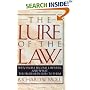 The Lure of the Law: Why People Become Lawyers, and What the Profession Does to Them