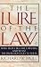 The Lure of the Law: Why People Become Lawyers, and What the Profession Does to Them